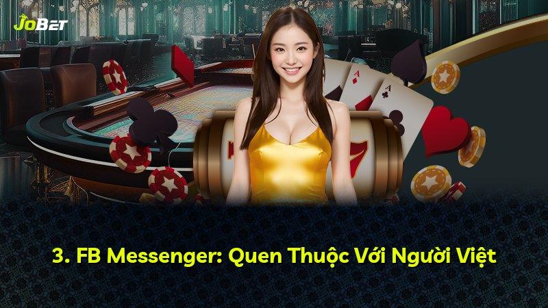 3. FB Messenger: Quen Thuộc Với Người Việt