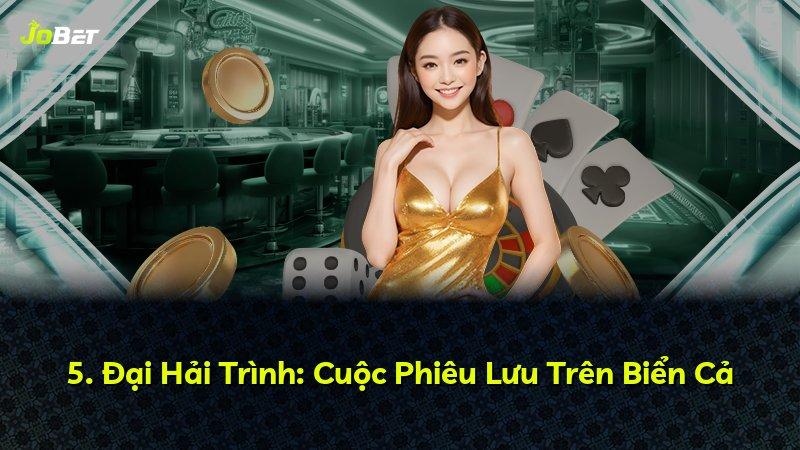 5. Đại Hải Trình: Cuộc Phiêu Lưu Trên Biển Cả