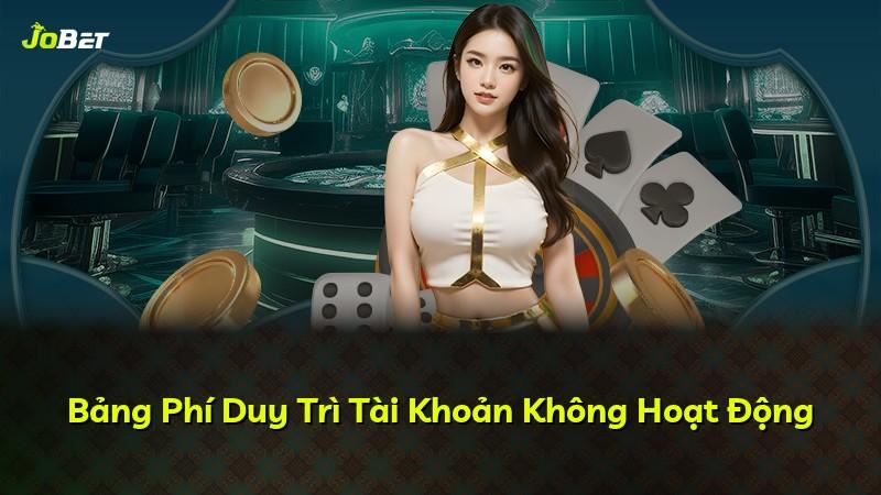 Bảng Phí Duy Trì Tài Khoản Không Hoạt Động