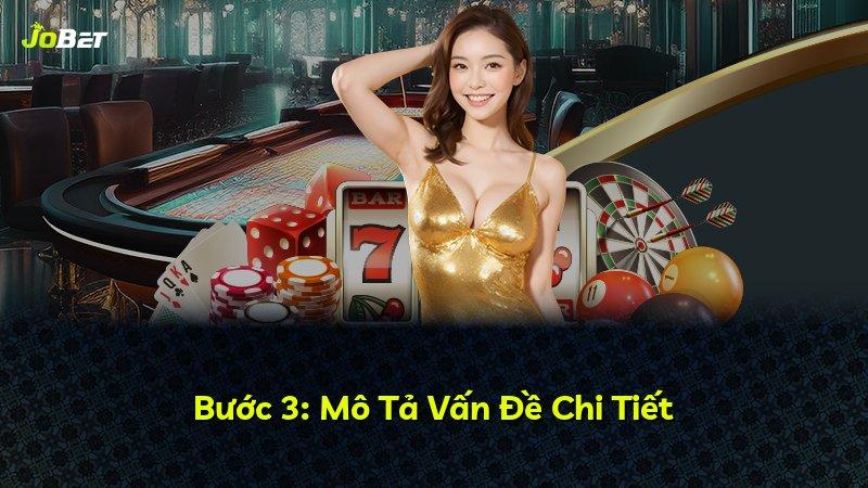 Bước 3: Mô Tả Vấn Đề Chi Tiết