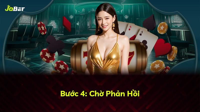 Bước 4: Chờ Phản Hồi