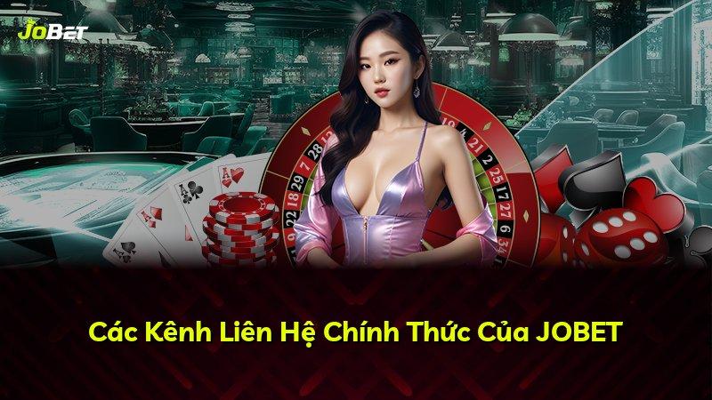Các Kênh Liên Hệ Chính Thức Của JOBET