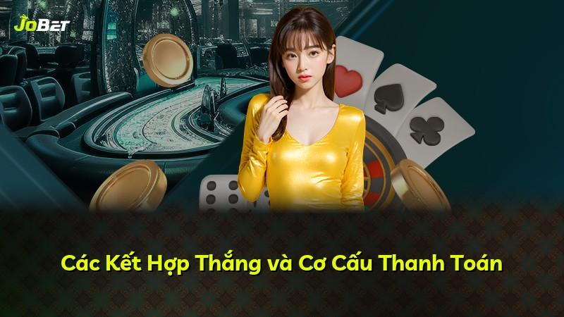 Các Kết Hợp Thắng và Cơ Cấu Thanh Toán