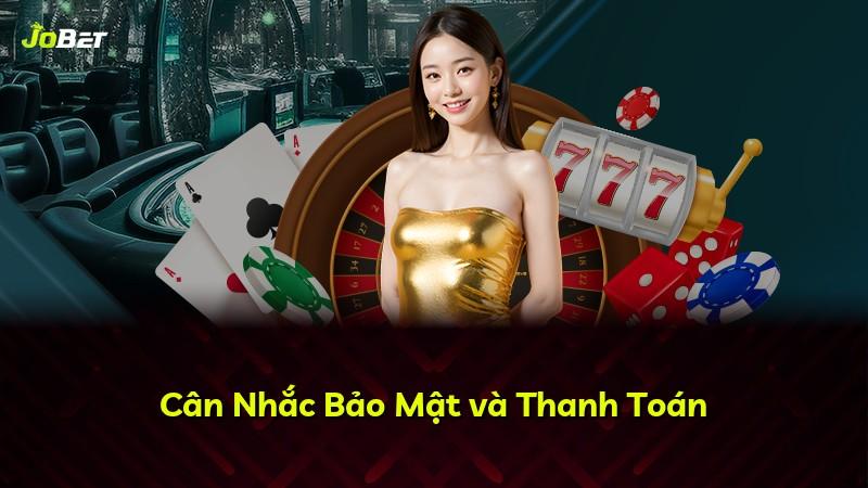 Cân Nhắc Bảo Mật và Thanh Toán