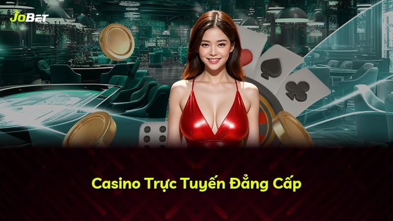 Casino Trực Tuyến Đẳng Cấp