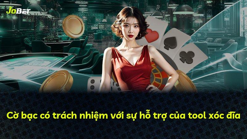 Cờ bạc có trách nhiệm với sự hỗ trợ của tool xóc đĩa