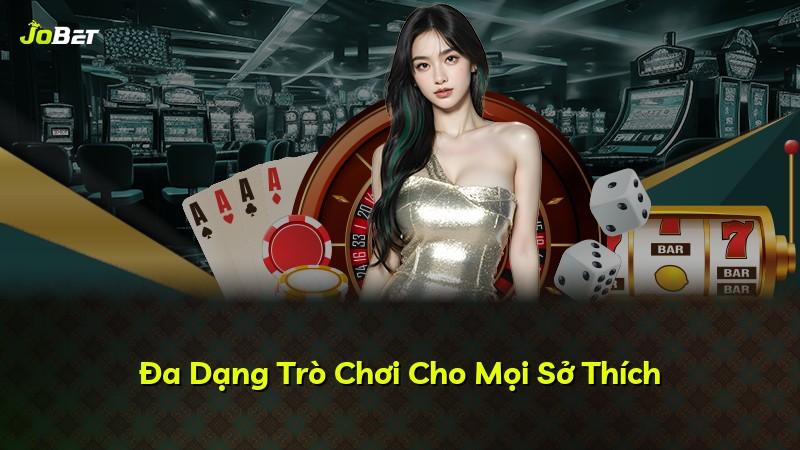 Đa Dạng Trò Chơi Cho Mọi Sở Thích