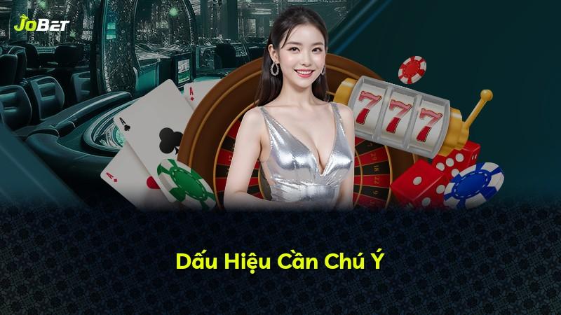 Dấu Hiệu Cần Chú Ý