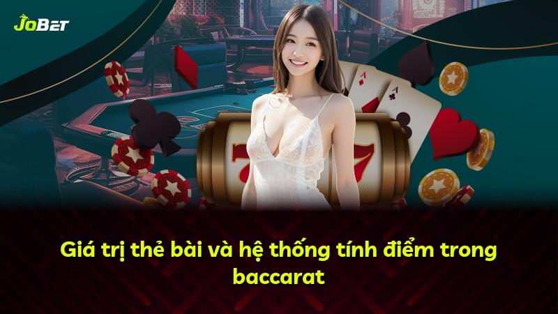 Giá trị thẻ bài và hệ thống tính điểm trong baccarat