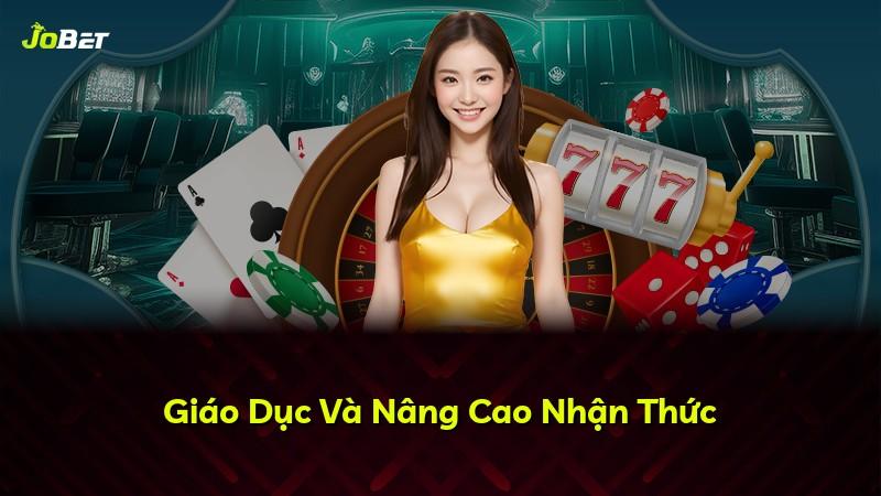 Giáo Dục Và Nâng Cao Nhận Thức