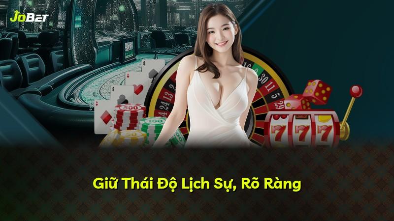 Giữ Thái Độ Lịch Sự, Rõ Ràng