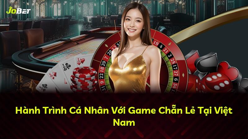Hành Trình Cá Nhân Với Game Chẵn Lẻ Tại Việt Nam