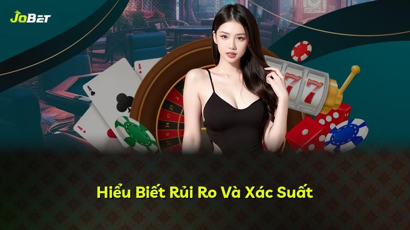 Hiểu Biết Rủi Ro Và Xác Suất
