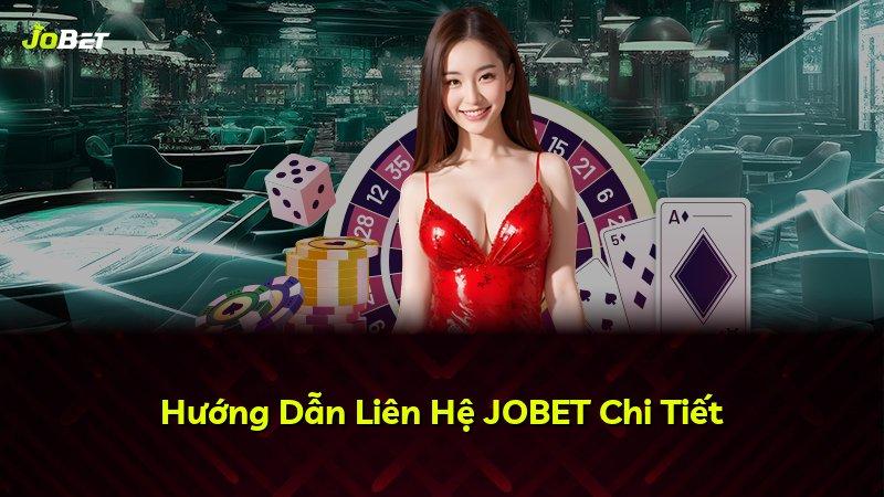 Hướng Dẫn Liên Hệ JOBET Chi Tiết