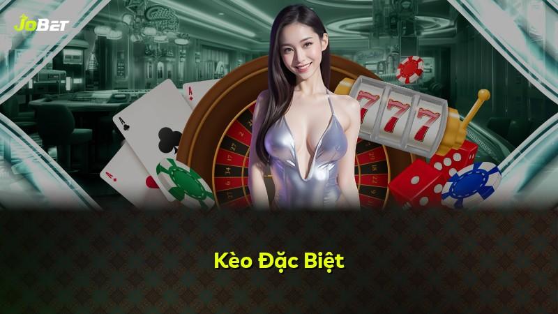 Kèo Đặc Biệt