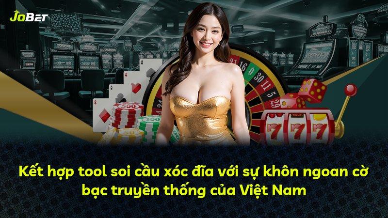 Kết hợp tool soi cầu xóc đĩa với sự khôn ngoan cờ bạc truyền thống của Việt Nam