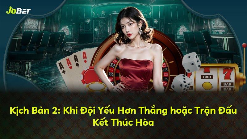 Kịch Bản 2: Khi Đội Yếu Hơn Thắng hoặc Trận Đấu Kết Thúc Hòa