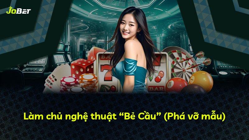 Làm chủ nghệ thuật “Bẻ Cầu” (Phá vỡ mẫu)