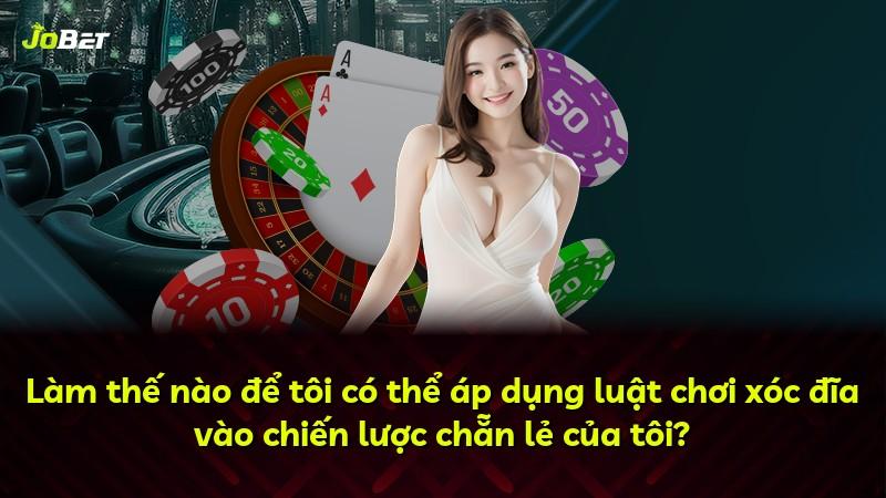 Làm thế nào để tôi có thể áp dụng luật chơi xóc đĩa vào chiến lược chẵn lẻ của tôi?