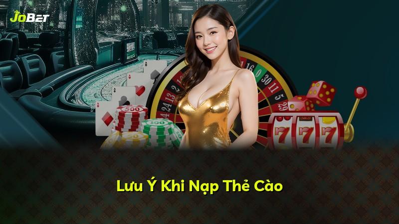 Lưu Ý Khi Nạp Thẻ Cào