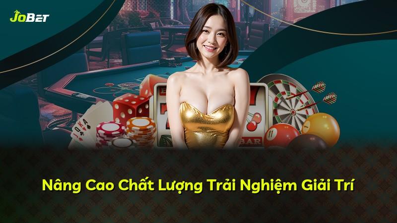 Nâng Cao Chất Lượng Trải Nghiệm Giải Trí