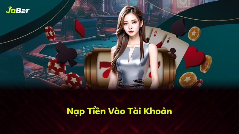 Nạp Tiền Vào Tài Khoản