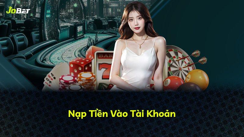 Nạp Tiền Vào Tài Khoản
