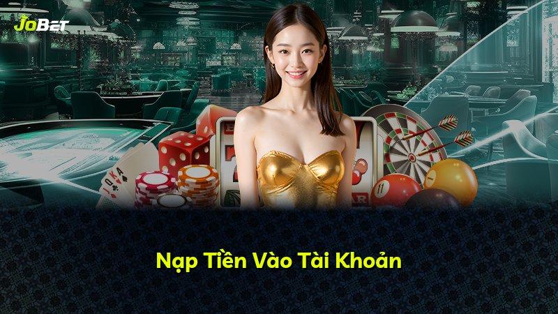 Nạp Tiền Vào Tài Khoản