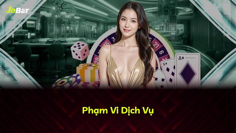 Phạm Vi Dịch Vụ