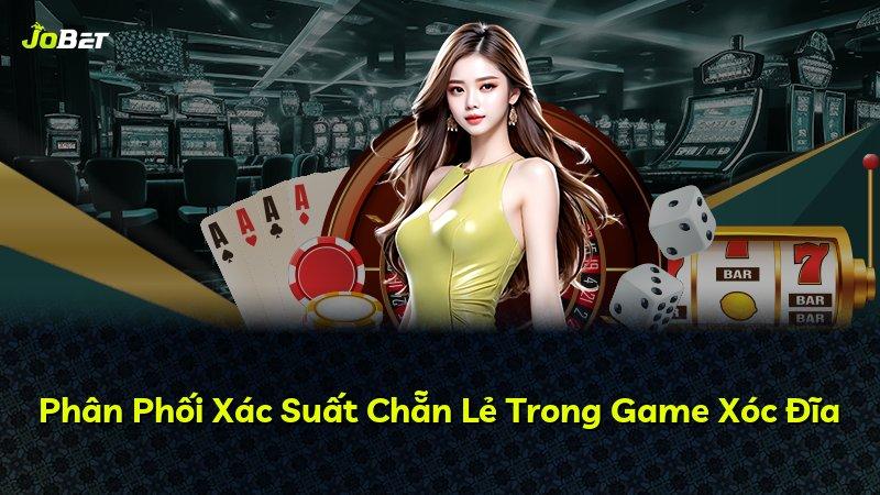 Phân Phối Xác Suất Chẵn Lẻ Trong Game Xóc Đĩa