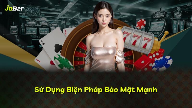 Sử Dụng Biện Pháp Bảo Mật Mạnh
