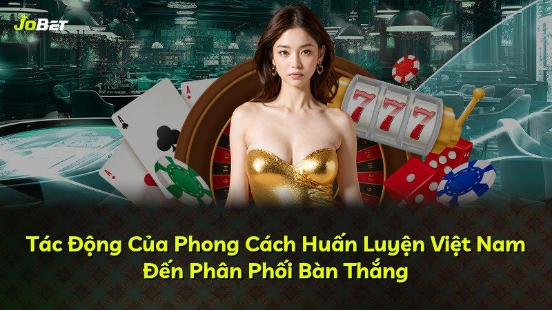 Tác Động Của Phong Cách Huấn Luyện Việt Nam Đến Phân Phối Bàn Thắng