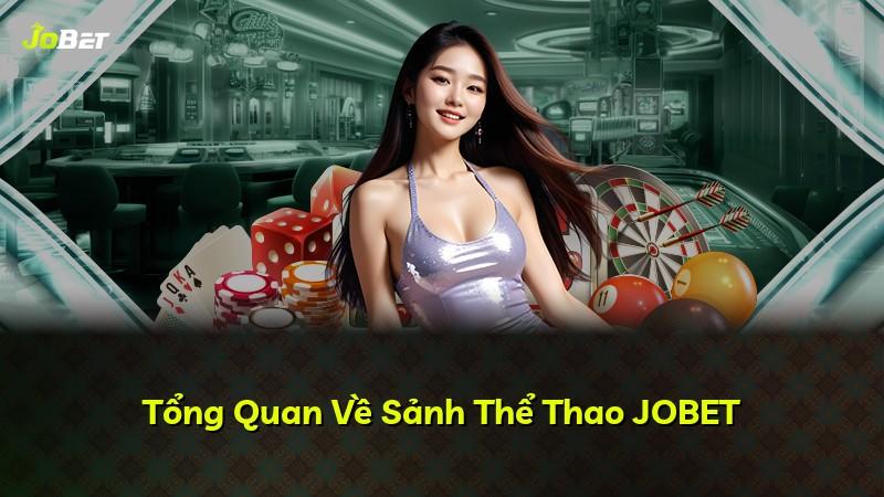 Tổng Quan Về Sảnh Thể Thao JOBET