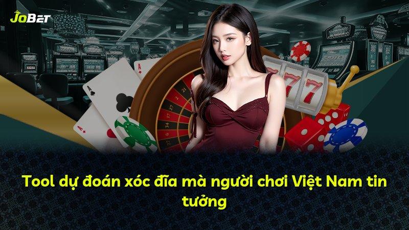 Tool dự đoán xóc đĩa mà người chơi Việt Nam tin tưởng
