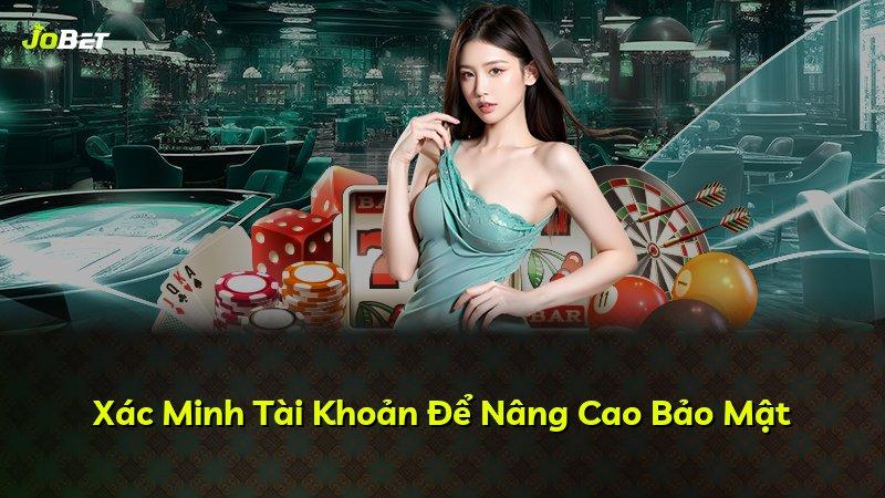 Xác Minh Tài Khoản Để Nâng Cao Bảo Mật