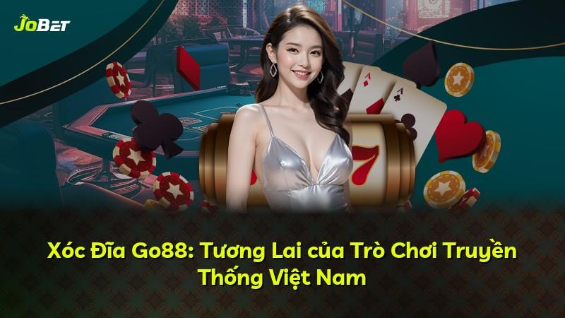 Xóc Đĩa Go88: Tương Lai của Trò Chơi Truyền Thống Việt Nam