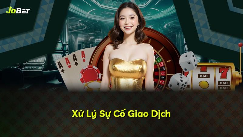 Xử Lý Sự Cố Giao Dịch